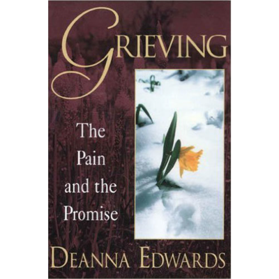 Grieving: The Pain and the Promise