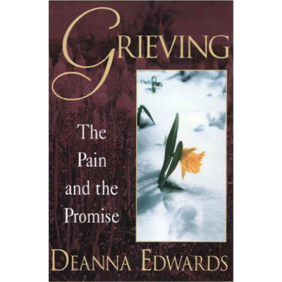 Grieving: The Pain and the Promise