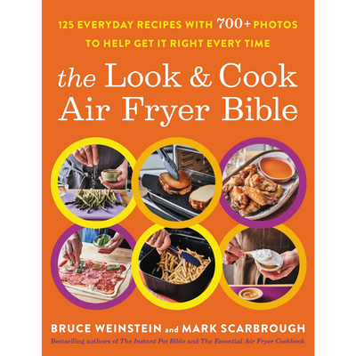 The Look and Cook Air Fryer Bible