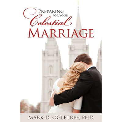 Preparing for Your Celestial Marriage