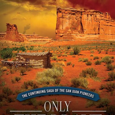 Only the Brave: The Continuing Saga of the San Juan Pioneers