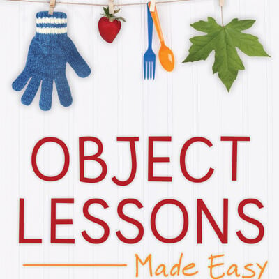 Object Lessons Made Easy