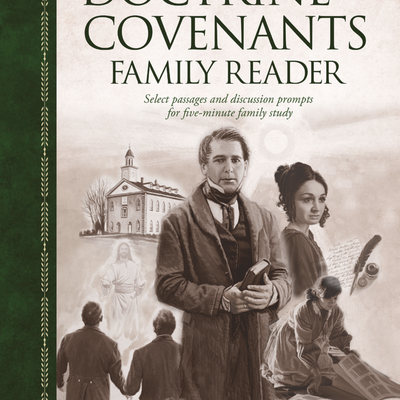 The Doctrine and Covenants Family Reader