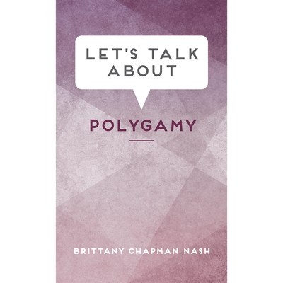 Let's Talk about Polygamy