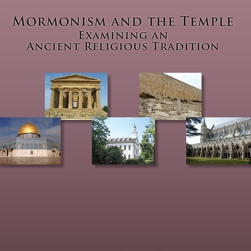 Mormonism and the Temple: Examining An Ancient Religious Tradition, , large image number 0