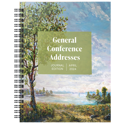 General Conference Addresses, Journal Edition, April 2024