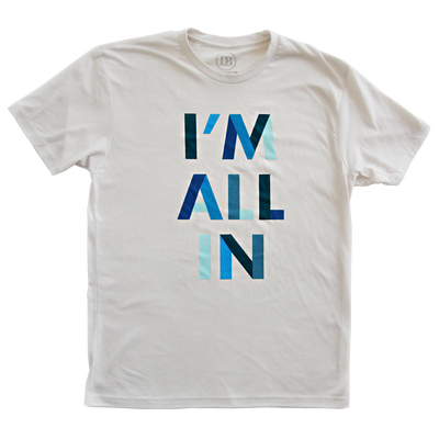 I'm All In Unisex T-Shirt