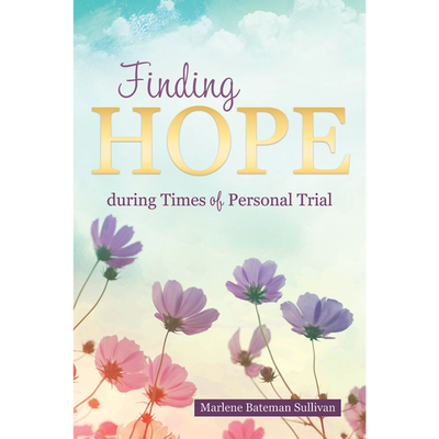 Finding Hope during Times of Personal Trial