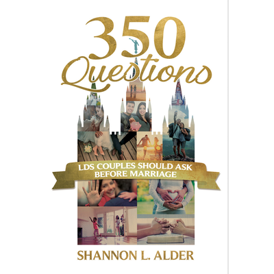 350 Questions LDS Couples Should Ask Before Marriage