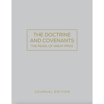 The Doctrine and Covenants and Pearl of Great Price, Journal Edition, Gray Unlined (No Index)