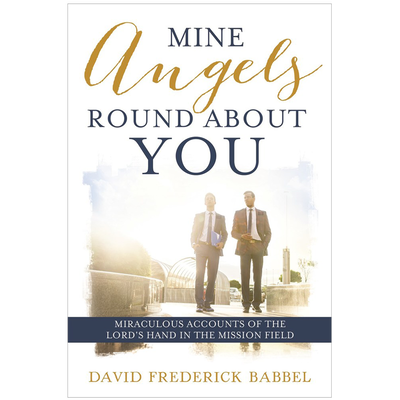 Mine Angels Round About You