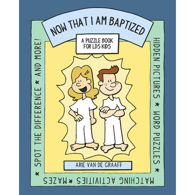 Now That I Am Baptized: A Puzzle Book for LDS Kids