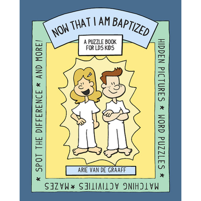 Now That I Am Baptized: A Puzzle Book for LDS Kids