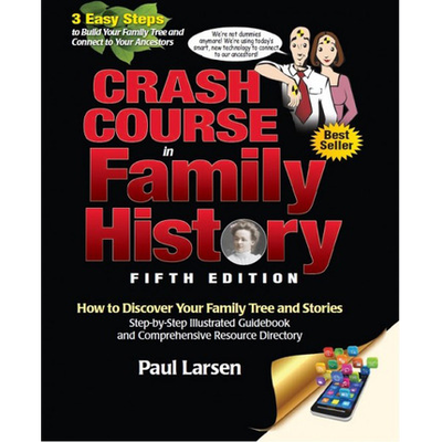 Crash Course in Family History: Fifth Edition