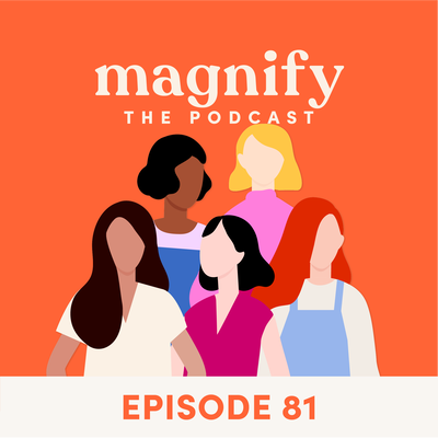 #81 Favorite Magnify Moments of Living with Love