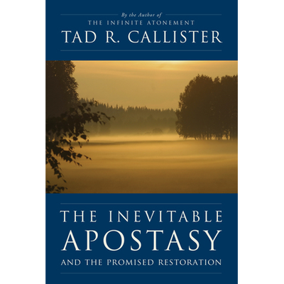 The Inevitable Apostasy and the Promised Restoration
