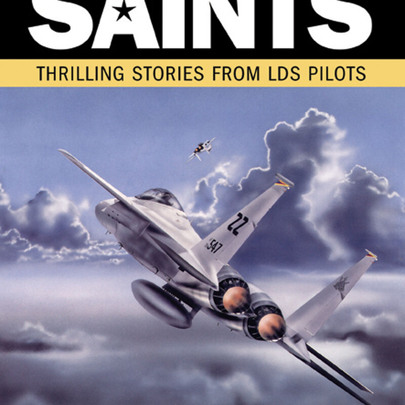 Supersonic Saints, Vol. 1: Thrilling Stories from LDS Pilots, , large image number 0