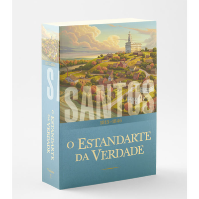 Portuguese Saints, Vol. 1: The Standard of Truth, 1815-1846