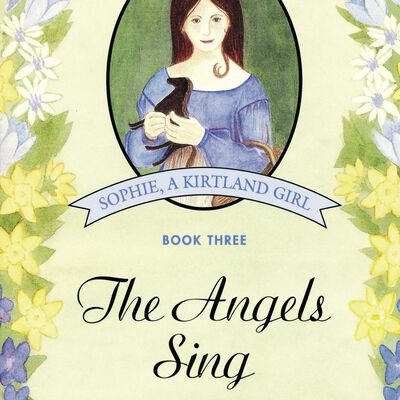 Mormon Girls Bk 3 The Angels Sing
