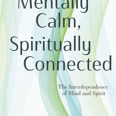 Mentally Calm, Spiritually Connected