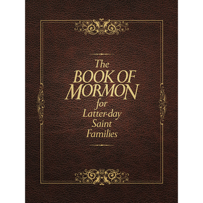 The Book of Mormon for Latter-day Saint Families