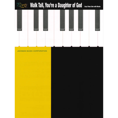 Walk Tall You're a Daughter of God Piano Solo Sheet Music
