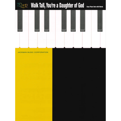 Walk Tall You're a Daughter of God Piano Solo Sheet Music
