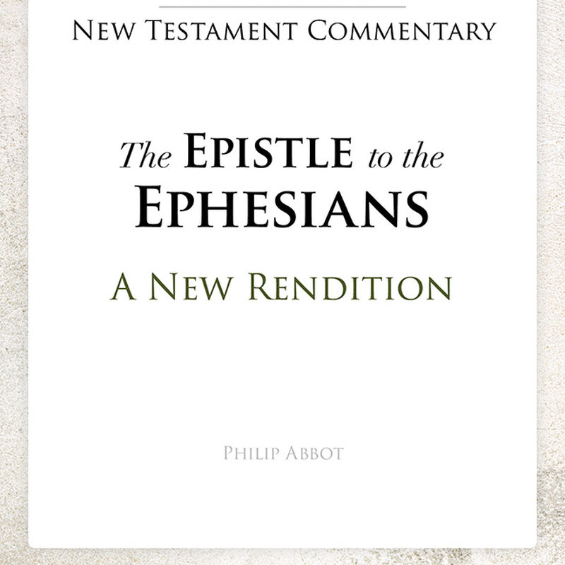 The Epistle to the Ephesians: A New Rendition, , large image number 0