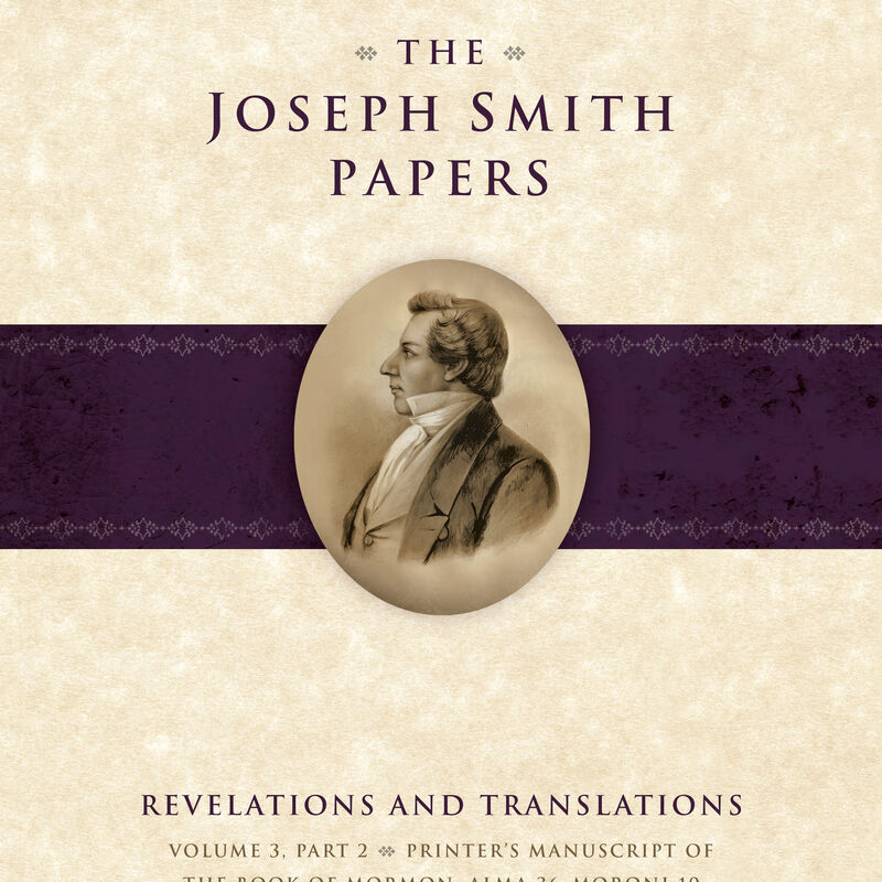 The Joseph Smith Papers, Revelations and Translations, Vol. 3, Part 2: Printer's Manuscript of the Book of Mormon, Alma 36-Moroni 10, , large image number 0
