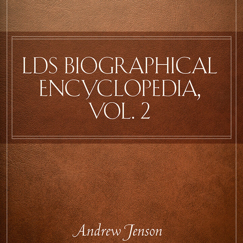 LDS Biographical Encyclopedia, Vol. 2, , large image number 0