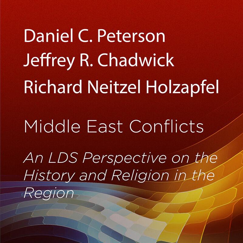 Middle East Conflicts: An LDS Perspective on the History and Religion in the Region, , large image number 0