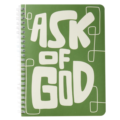Ask of God Notebook