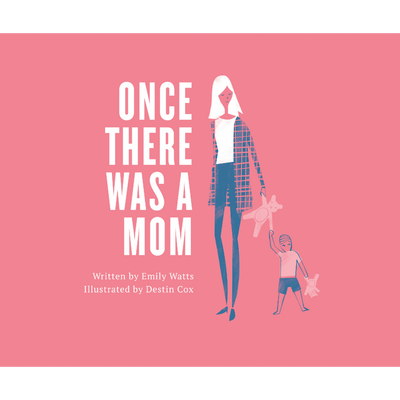 Once There Was a Mom