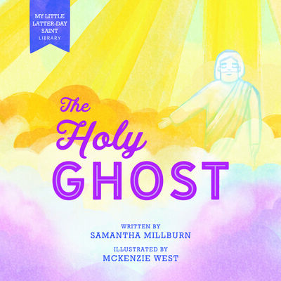 My Little Latter-day Saint Library: The Holy Ghost