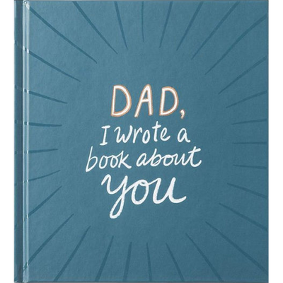 Dad, I Wrote a Book About You