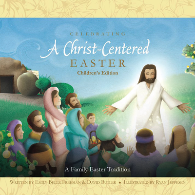 Celebrating a Christ-Centered Easter (Children's Edition)