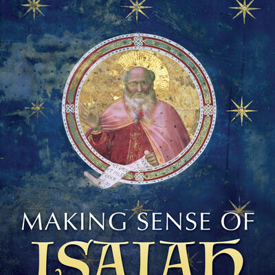 Making Sense of Isaiah: Insights and Modern Applications