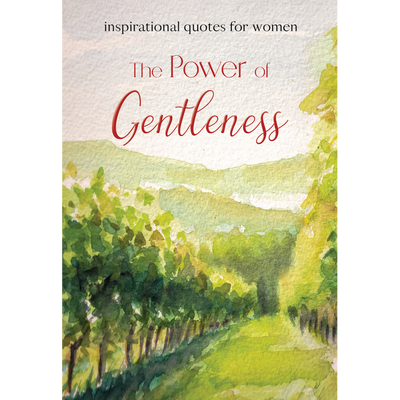 The Power of Gentleness