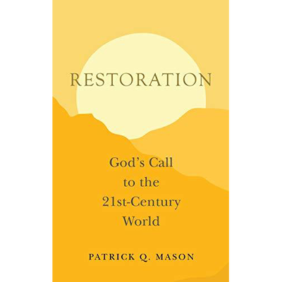 Restoration: God’s Call to the 21st-Century World
