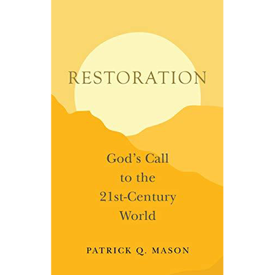 Restoration: God’s Call to the 21st-Century World