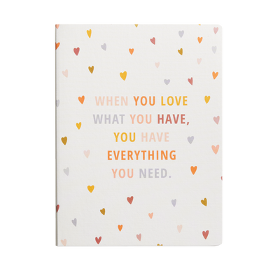 When You Love What You Have Journal