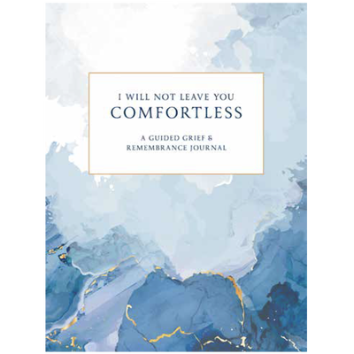 I Will Not Leave You Comfortless Journal