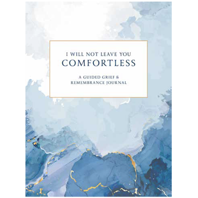 I Will Not Leave You Comfortless Journal