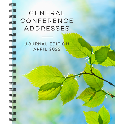General Conference Addresses, Journal Edition, April 2022