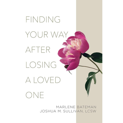 Finding Your Way After Losing a Loved One