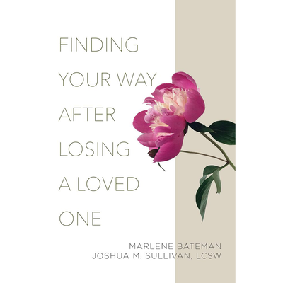 Finding Your Way After Losing a Loved One