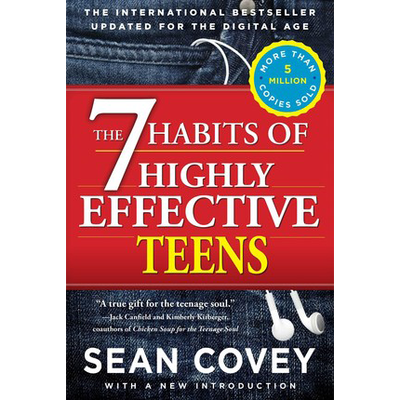 The 7 Habits of Highly Effective Teens: Updated Edition