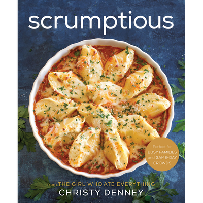 Scrumptious from the Girl Who Ate Everything Cookbook