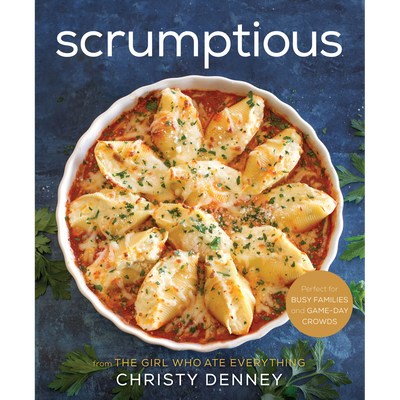Scrumptious from the Girl Who Ate Everything Cookbook