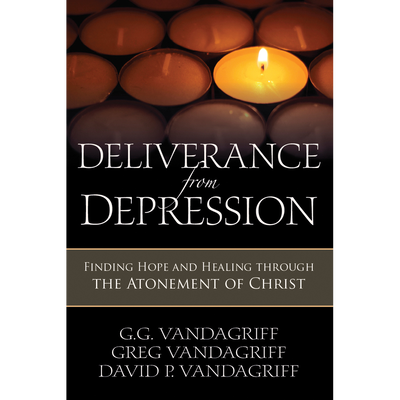 Deliverance from Depression: Finding Hope and Healing Through the Atonement of Christ